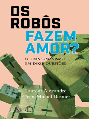 cover image of Os Robôs Fazem Amor?